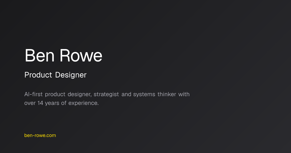 Ben Rowe — Product Designer